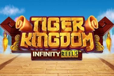 Tiger Kingdom Infinity Reels Slot Game Free Play at Casino Kenya